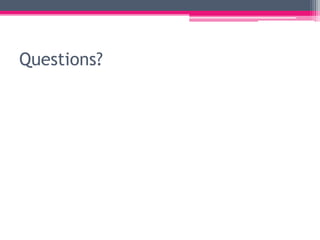 Questions?
 