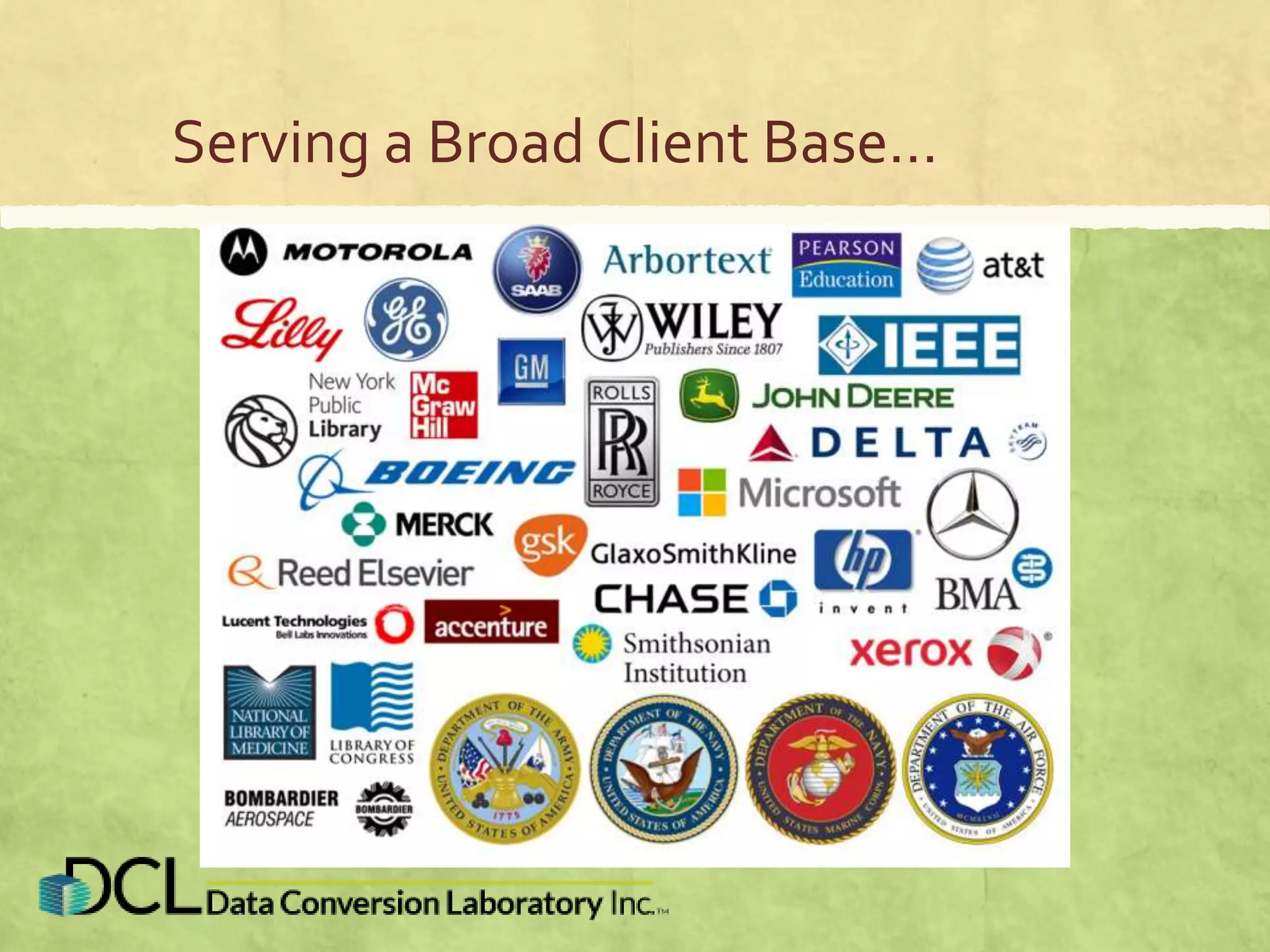 Serving a Broad Client Base…
 