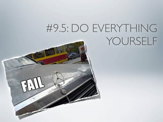 #9.5: DO EVERYTHING
           YOURSELF
 