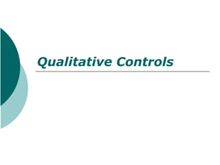 Qualitative Controls 
