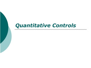 Quantitative Controls 