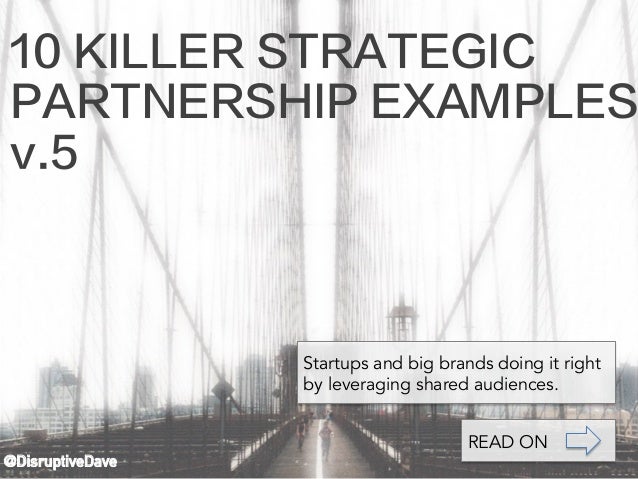 10 killer strategic partnership examples v5 disruptivedave startups and big brands doing it