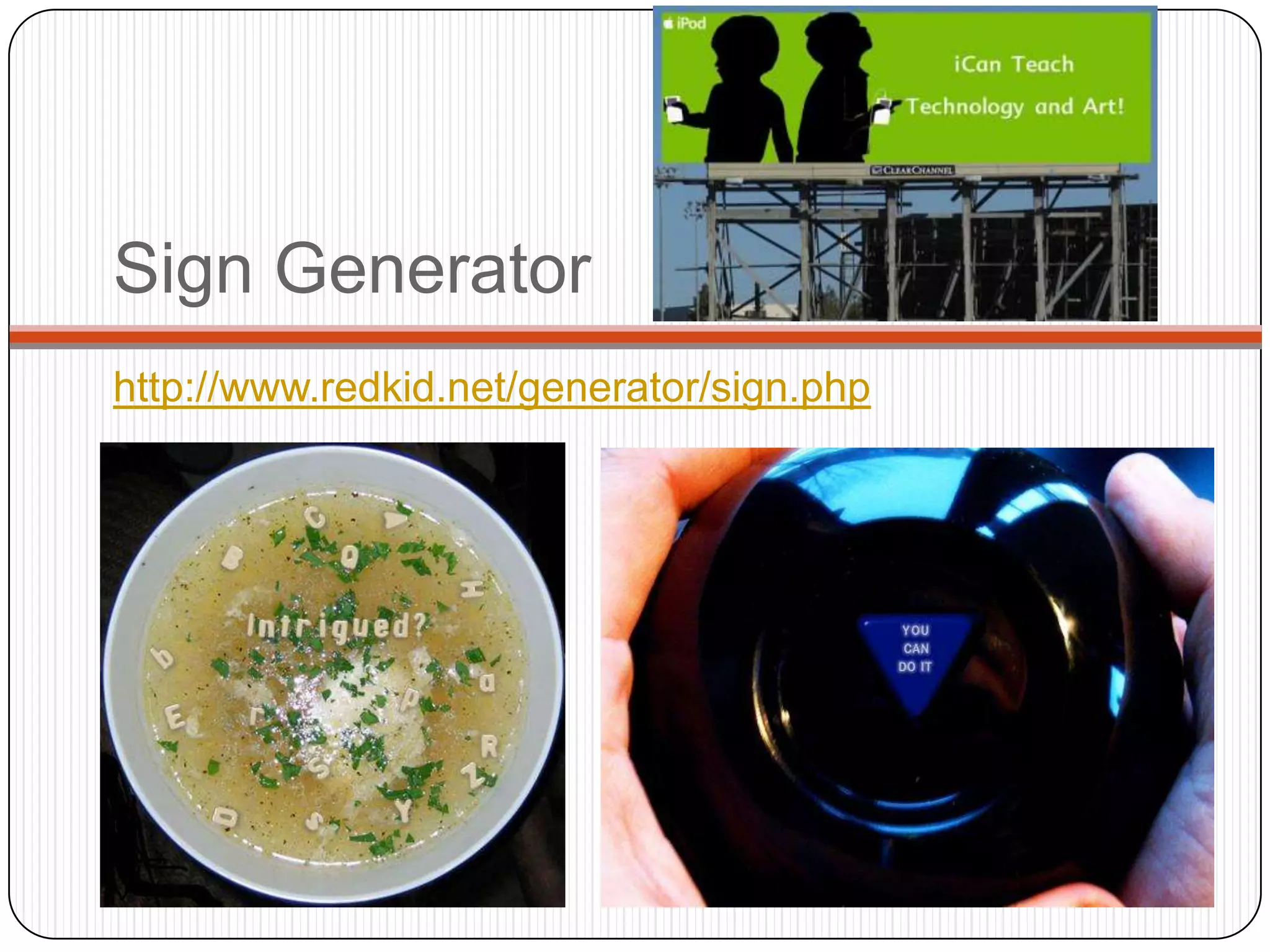 Sign Generator
http://www.redkid.net/generator/sign.php