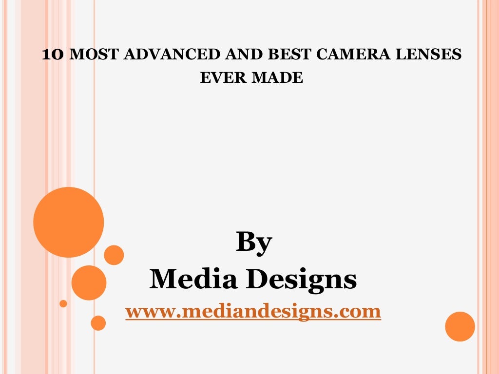 10 most advanced and best camera lenses ever made.