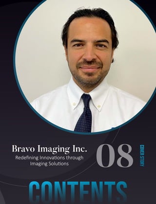 08
Bravo Imaging Inc.
Redeﬁning Innova ons through
Imaging Solu ons
 