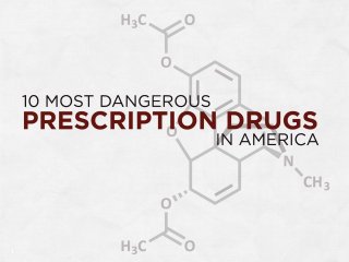 The 10 Most Dangerous Prescription Drugs