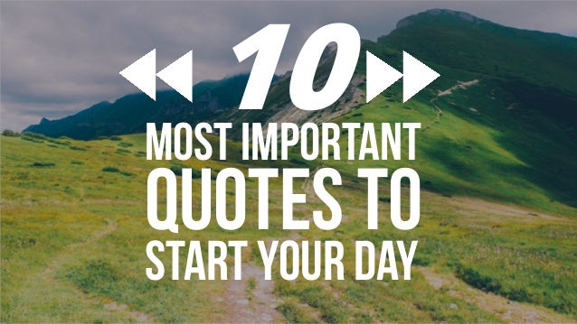 quotes day start your Important Day Your to Start Quotes 10 Most quotes day start your Important Day Your to Start Quotes 10 Most