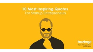 10 Most Inspirational Quotes For Startups