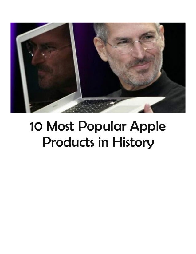 The 10 Most Popular Apple Products in History