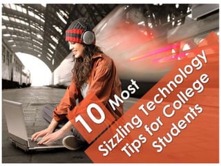 10 most sizziling technology tips