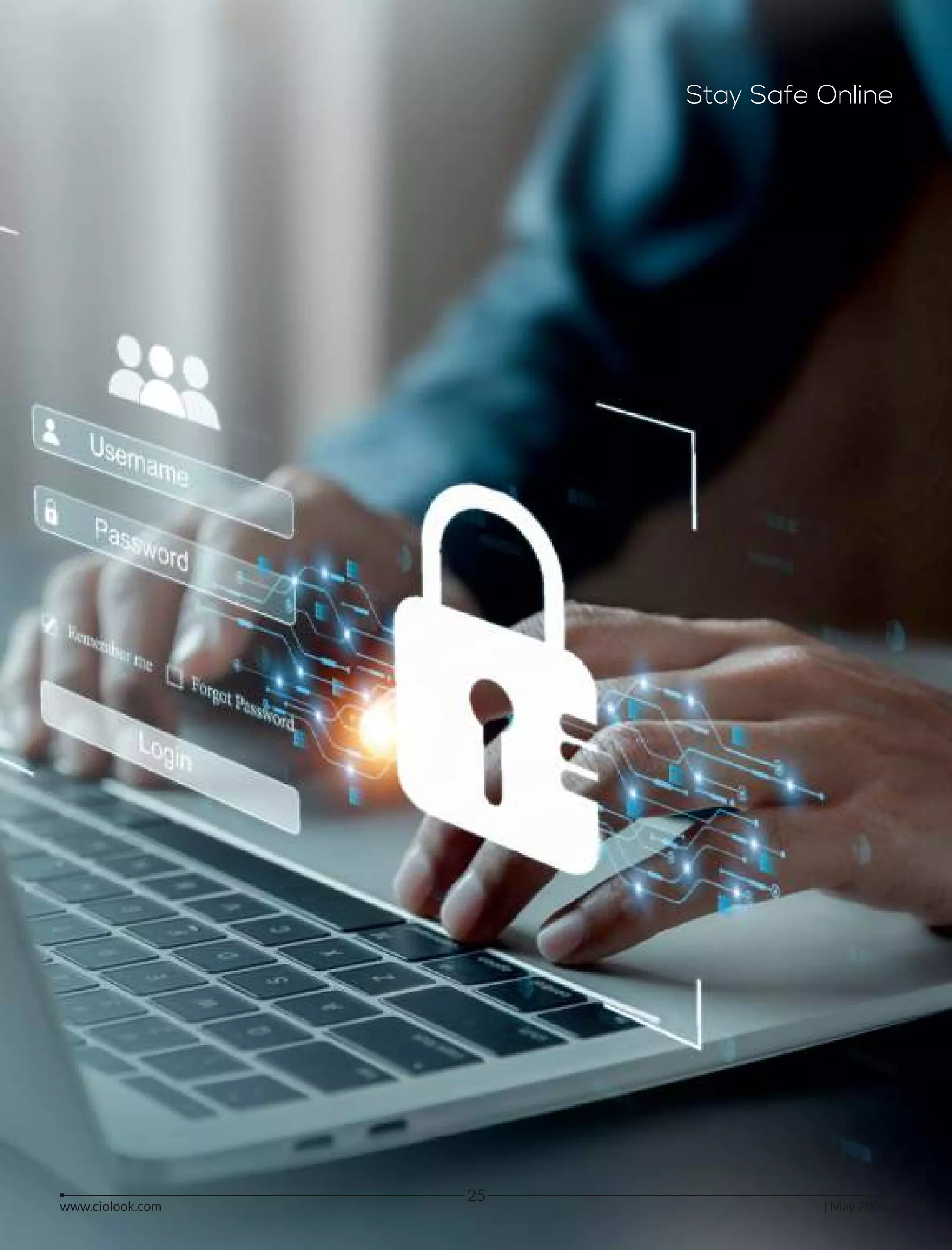 Stay Safe Online
www.ciolook.com | May 2023 |
25
 
