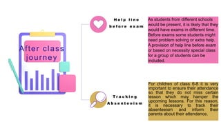 T r a c k i n g
A b s e n t e e i s m
For children of class 6-8 it is very
important to ensure their attendance
so that th...