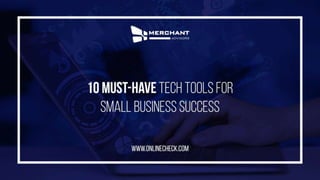 10 must have tech tools for small business success