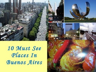 10 Must See Places In Buenos Aires 