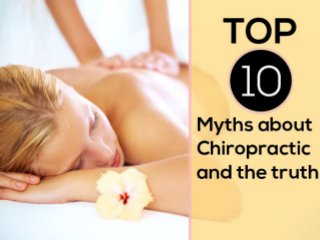 Top 10 Myths about Chiropractic and the Truth