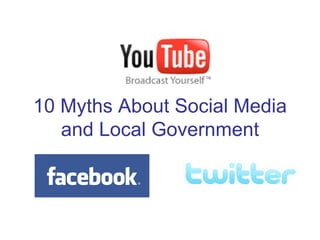 10 Myths About Social Media and Local Government 