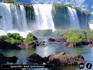 Iguazu Falls – Brazil, South America
Iguassu Falls is the international name of the falls. The falls are located on the bo...