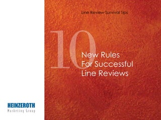 Line Review Survival Tips
New Rules
For Successful
Line Reviews
10
 