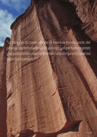 51News1 Introducción Cantata Riojana
“La Rioja es la tierra donde el hombre forma parte del
paisaje,parteineludibledelpaisaje,yelperfumeagreste
y la policromía vital conforman una conjunción precisa
para la inspiración”(1)
 