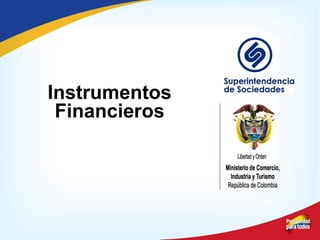 Instrumentos
Financieros
 