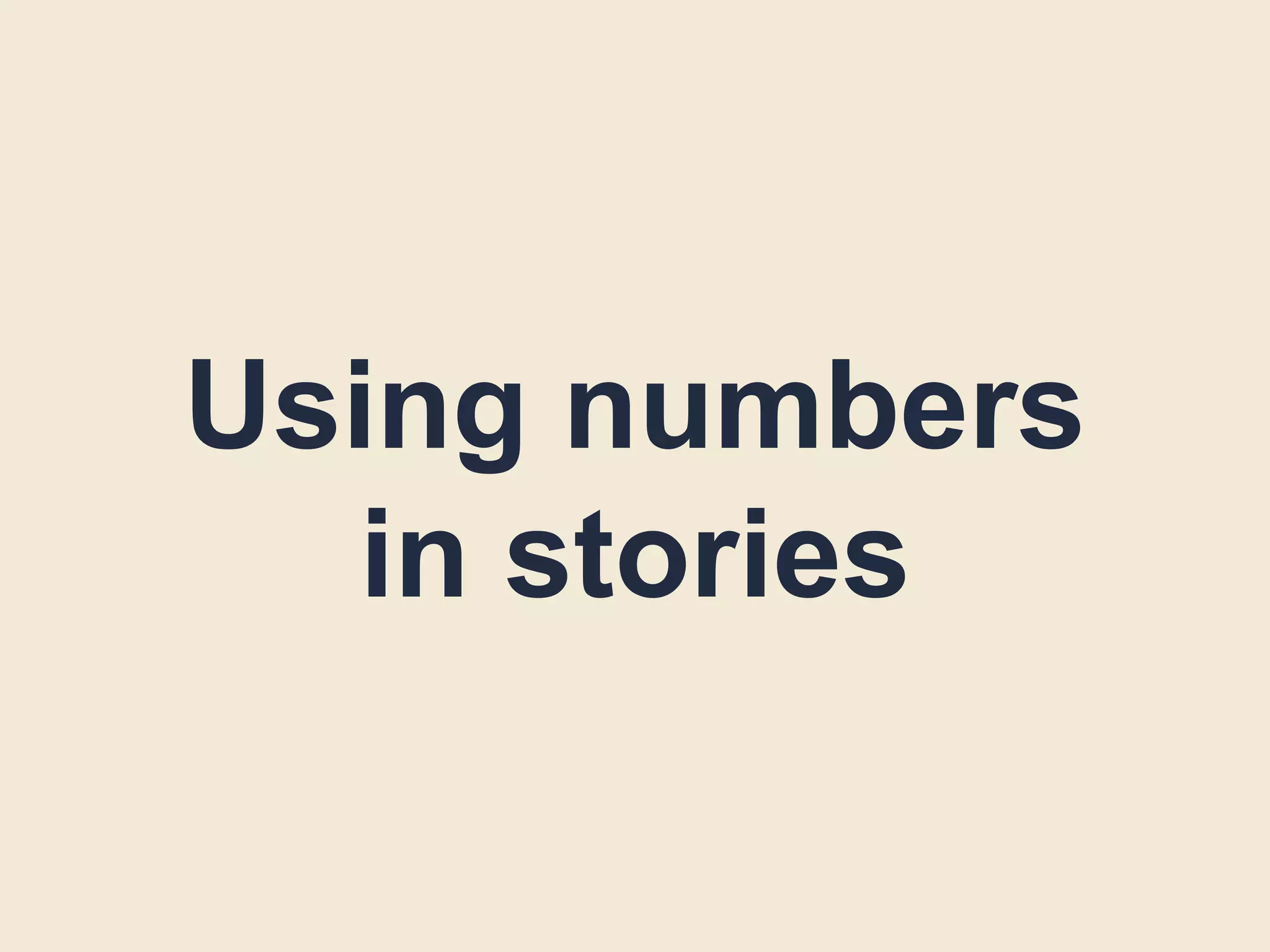 Using numbers
in stories
 