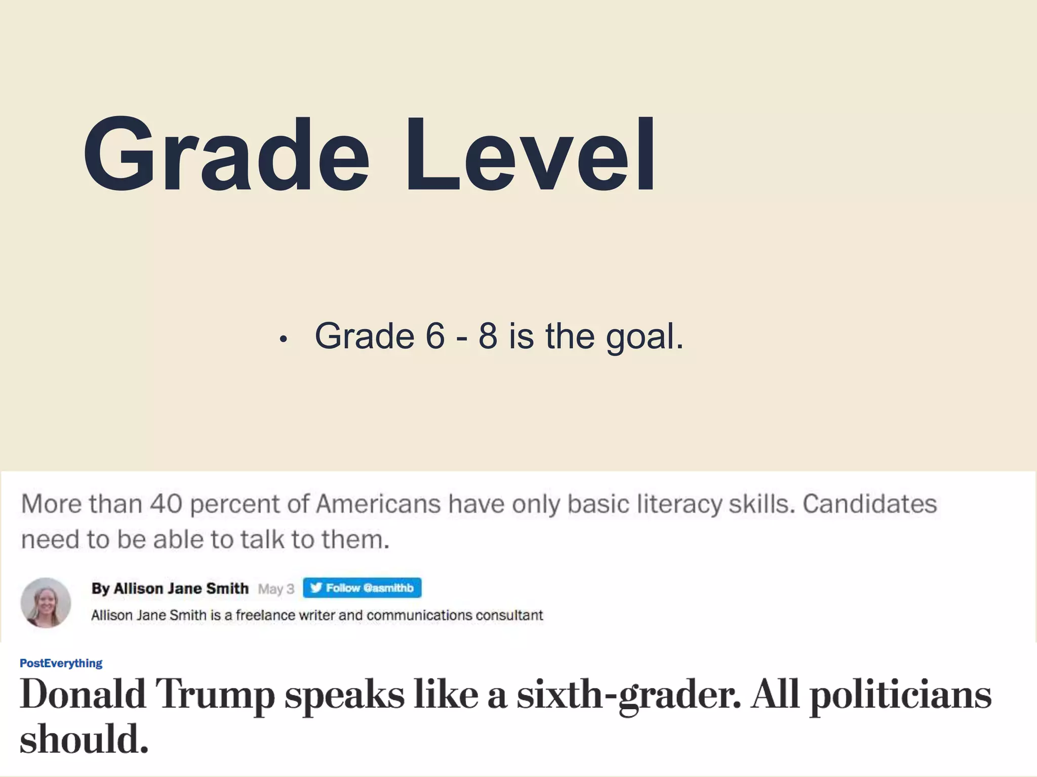Grade Level
• Grade 6 - 8 is the goal.
 