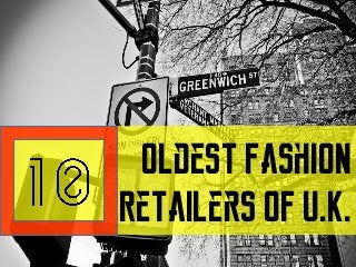 Oldest Fashion Retailers OF U.K.  