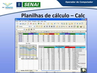 Planilhas de cálculo – Calc

 
