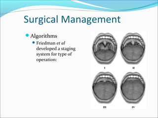 Surgical Management
Algorithms
Friedman et al
developed a staging
system for type of
operation:
 