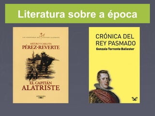 Literatura sobre a época
 