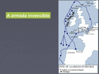 A armada invencible
A Coruña
 