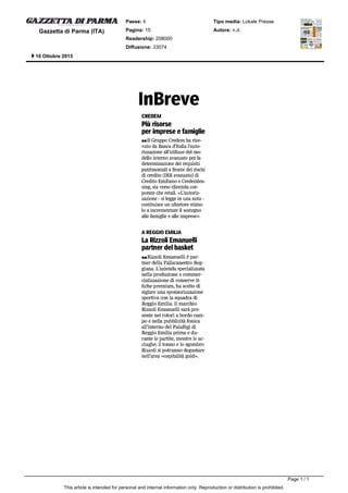 Gazzetta di Parma (ITA)
Paese: it
Pagina: 15
Readership: 208000
Diffusione: 33074
Tipo media: Lokale Presse
Autore: n.d.
10 Ottobre 2015
This article is intended for personal and internal information only. Reproduction or distribution is prohibited.
Page 1 / 1
 