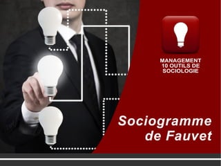 Sociogramme
de Fauvet
 