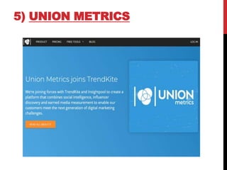 5) UNION METRICS
 