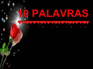 10 PALAVRAS 