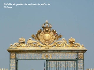 Detalhe do portão de entrada do pátio do 
Palácio 
 