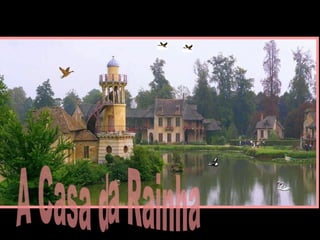 “Maison de la Reine” 
 