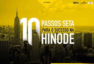 10 passos seta Hinode Brasil