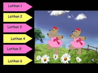 Latihan 4 Latihan 1 Latihan 2 Latihan 3 Latihan 5 Latihan 6 