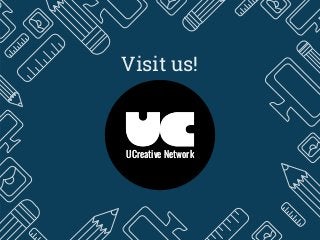 UCreative NetworkUCreative Network
Visit us!
 