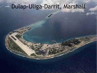 Dulap-Uliga-Darrit, Marshall
 