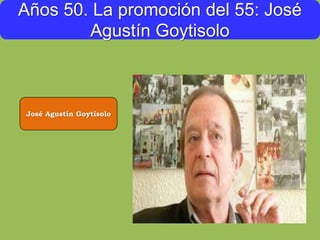 Jaime Gil de Biedma
Años 50. La promoción del 55: Jaime
Gil de Biedma
 