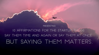10 Powerful Affirmations for Startup Entrepreneurs