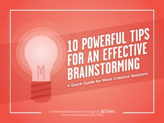 10 Powerful Tips for an Effective Brainstorming