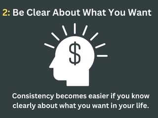 10 Powerful Tips To Be Consistent In Whatever You Do | PDF
