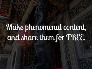 Make phenomenal content,
and share them for FREE.
 