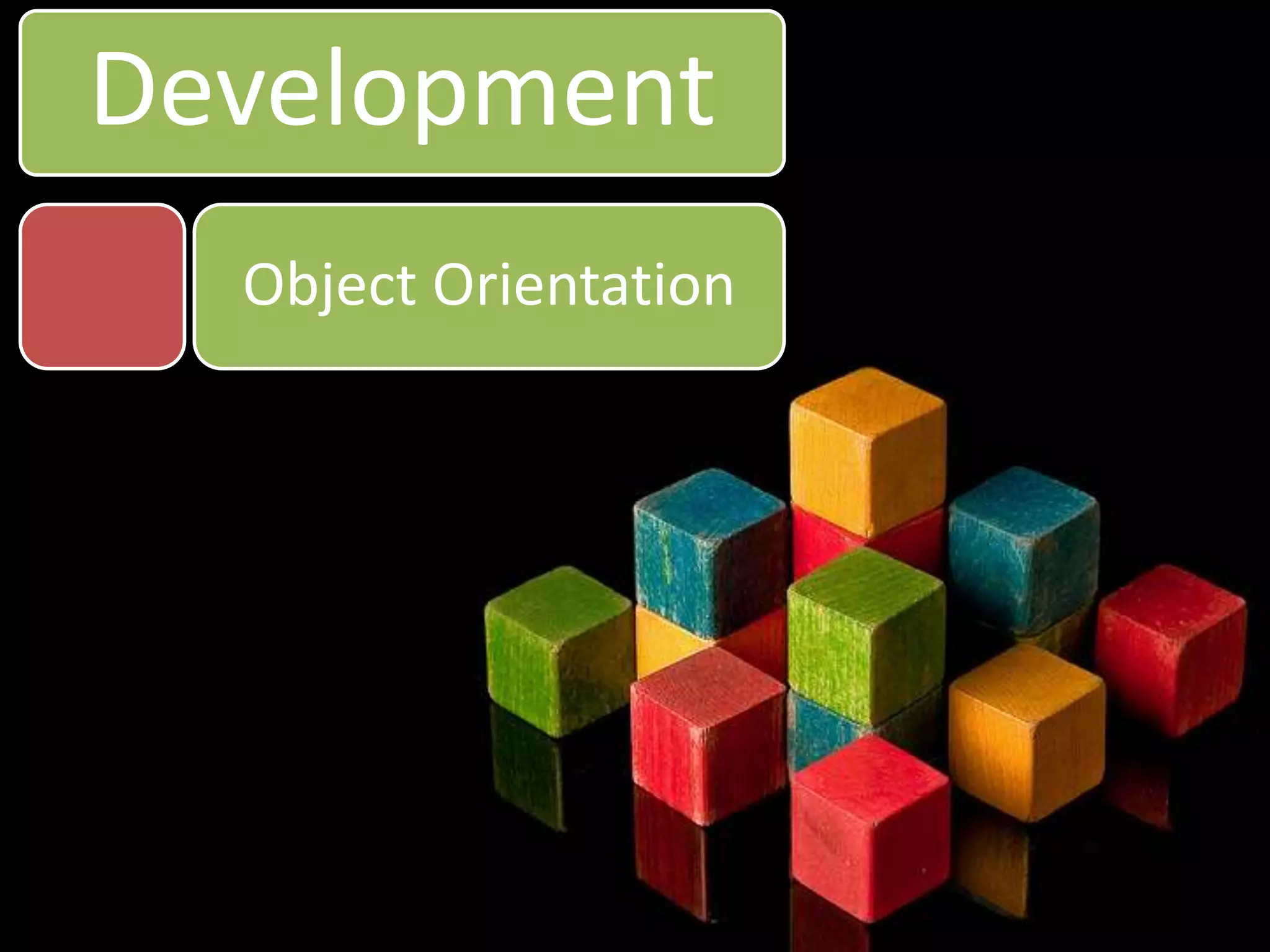 DevelopmentObject Orientation