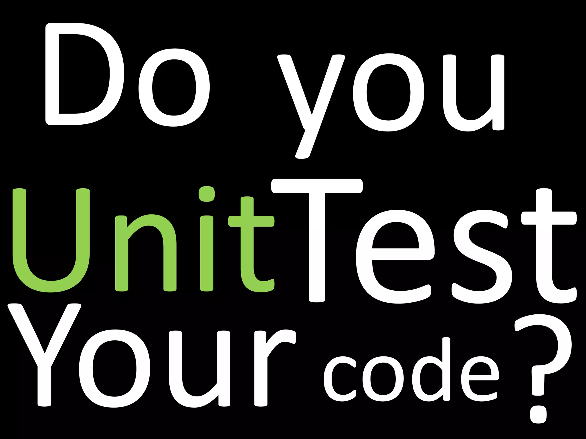 Doyou TestUnitYour?code