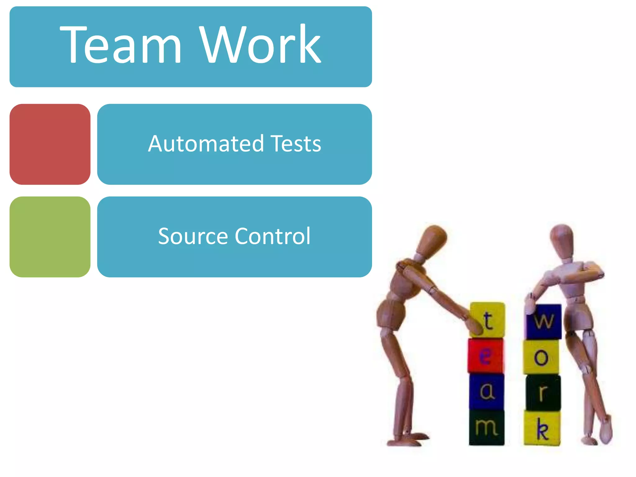 Team WorkAutomated TestsSource Control