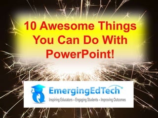 10 Awesome Things You Can do With PowerPoint